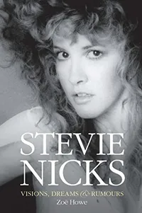 Stevie Nicks: Visions, Dreams &amp; Rumours: 
£16.99, £12.69