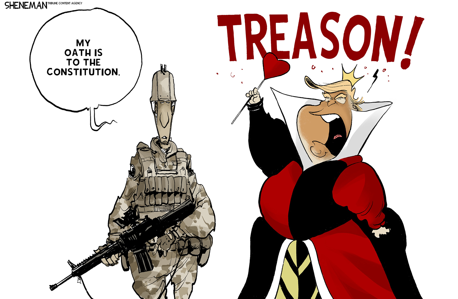 A caricature of Donald Trump dressed as a Disney-esque villain stands next to a male soldier dressed in camouflage and holding an automatic rifle. The solder says, &amp;ldquo;My oath is to the constitution.&amp;rdquo; Trump yells, &amp;ldquo;TREASON!&amp;rdquo;