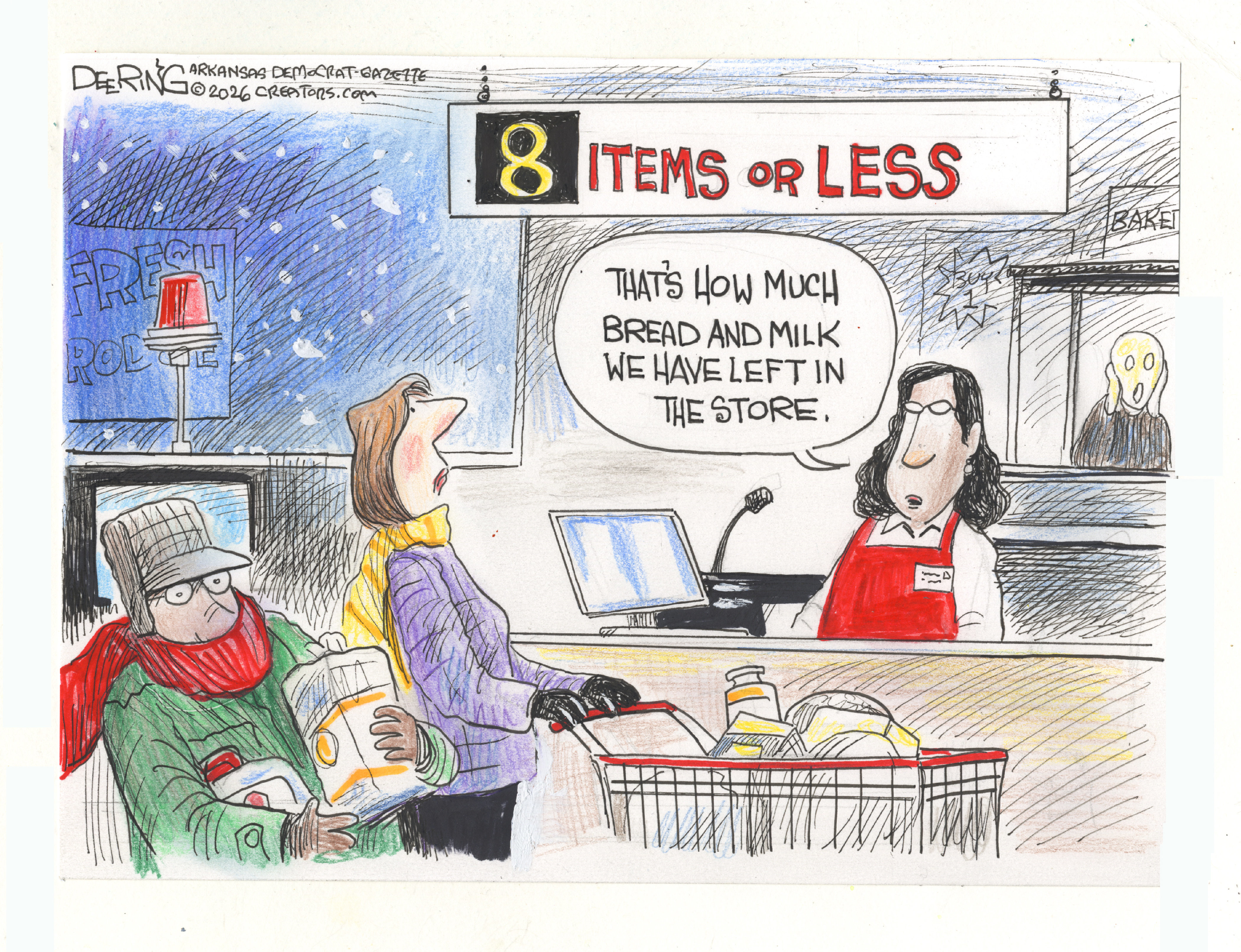 This cartoon takes place at a grocery store where customers are bundled up in winter clothes and it&amp;rsquo;s snowing outside. A sign above the check-out area reads &amp;ldquo;8 items or less.&amp;rdquo; The woman working the register speaks to a woman with a cart and says, &amp;ldquo;That&amp;rsquo;s how much bread and milk we have left in the store.&amp;rdquo;