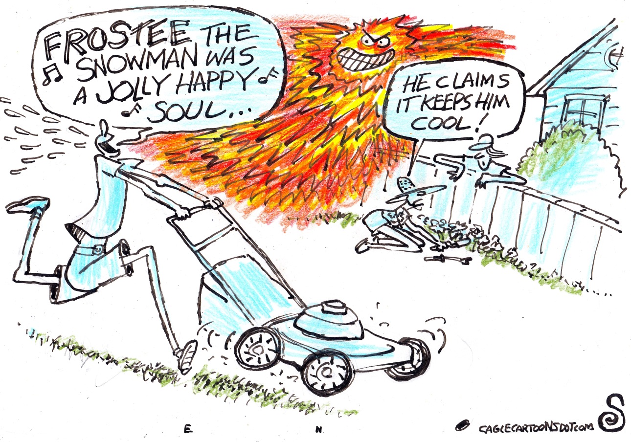 In this cartoon, a man is mowing his lawn while sweating and singing “Frostee the Snowman was a jolly happy soul” near a large, menacing ball of flame meant to represent heat and the sun. A woman says about the man’s singing, “He claims it keeps him cool!”