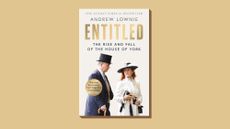 Book cover of 'Entitled: The Rise and Fall of the House of York' by Andrew Lownie