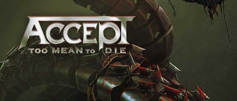 Accept: Too Mean To Die