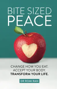 Bite-Sized Peace - Change How You Eat, Accept Your Body, Transform Your Life - View at Amazon