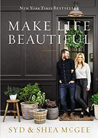Make Life Beautiful by Syd and Shea McGee | $16.39 at Amazon