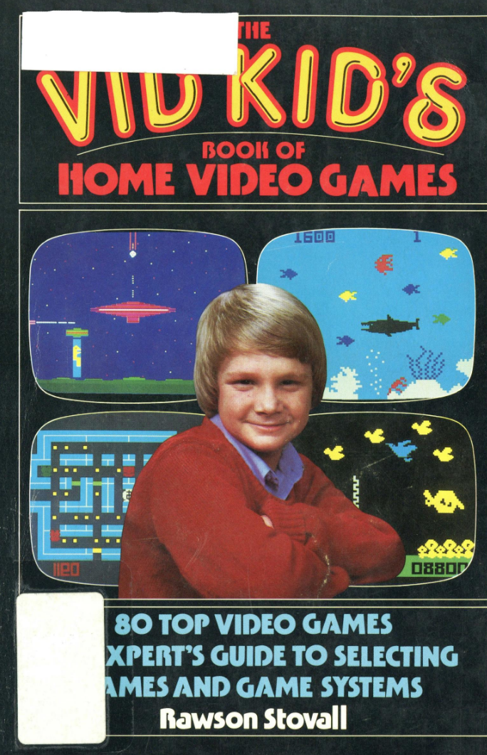 The Vid Kid's Book of Home Video Games