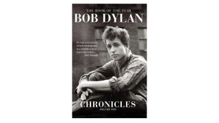 The best books about music ever written: Bob Dylan: Chronicles Vol. 1