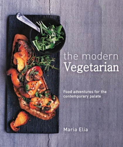 The Modern Vegetarian by Maria Elia