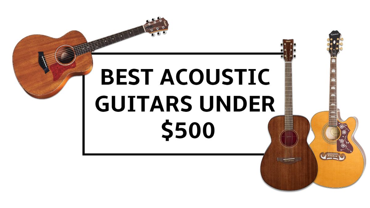 8 best acoustic guitars under $500: our top picks, including acoustic ...