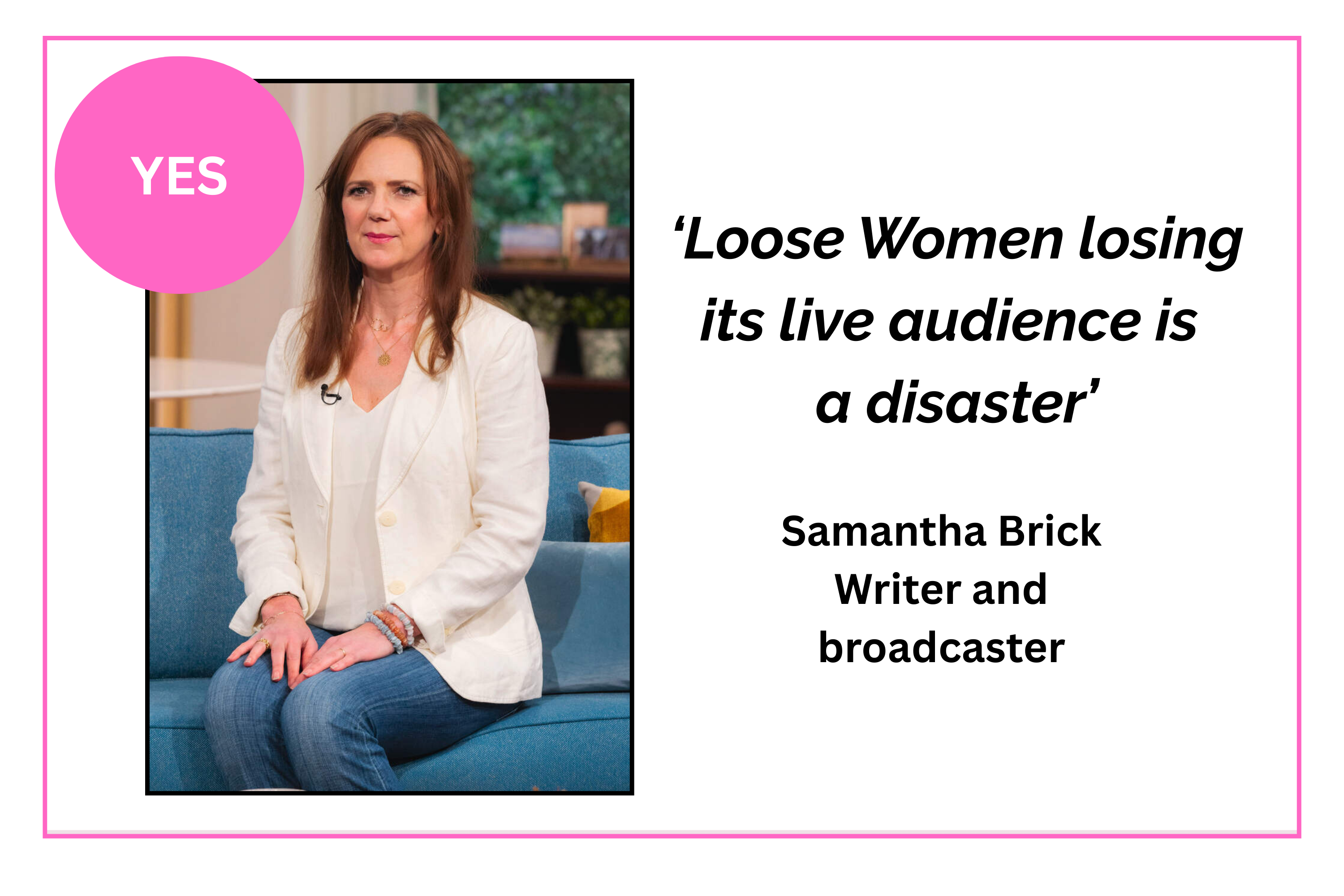 Samantha Brick next to a quote about ITV cuts that says 'Loose Women losing its live audience is a disaster'