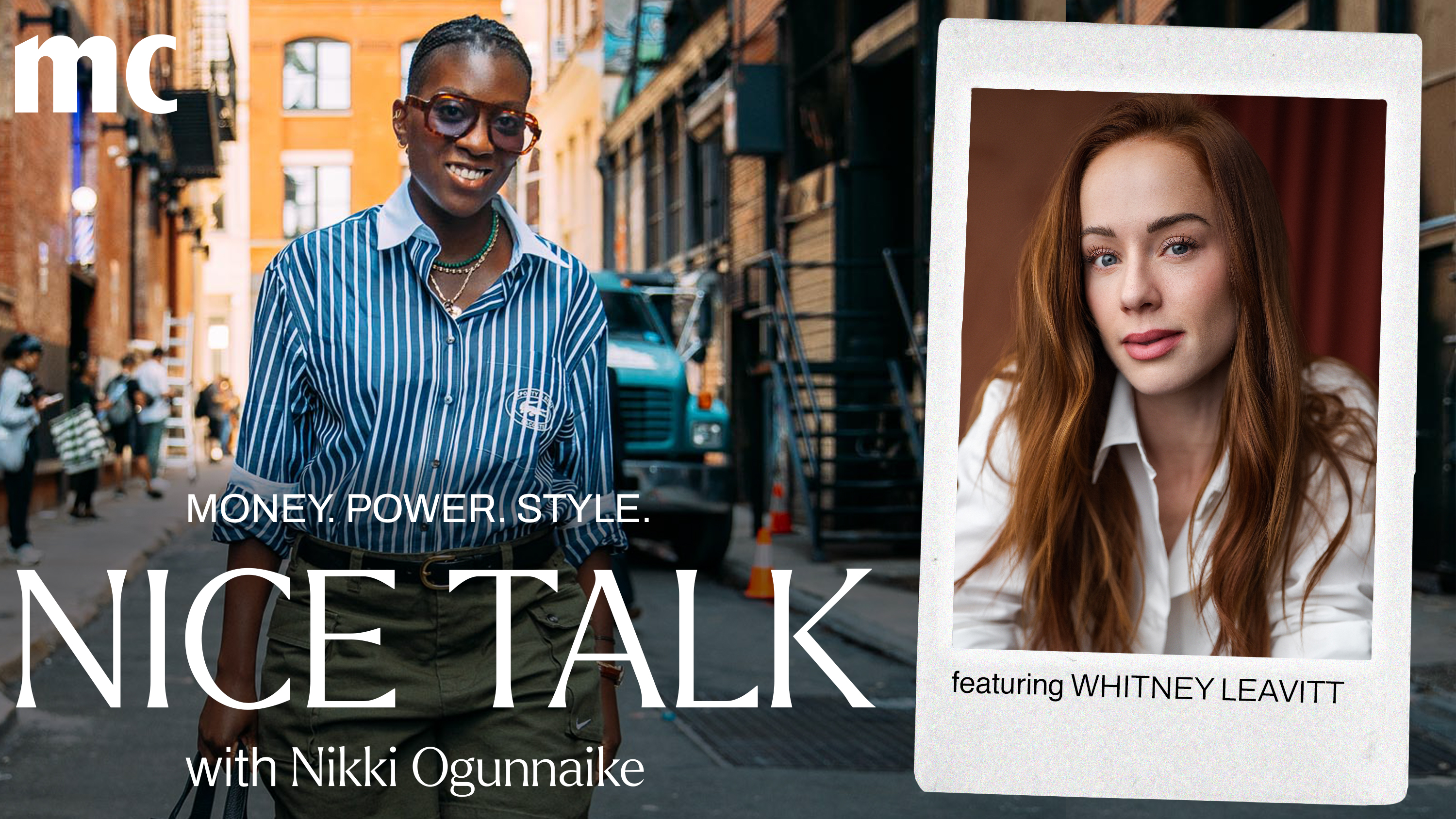 A photo of Nikki Ogunnaike with an inset photo of Whitney Leavitt and text reading Money. Power. Style. Nice Talk with Nikki Ogunnaike
