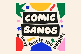 Campaign image of Meg Lewis's independently made font, Comic Sands.