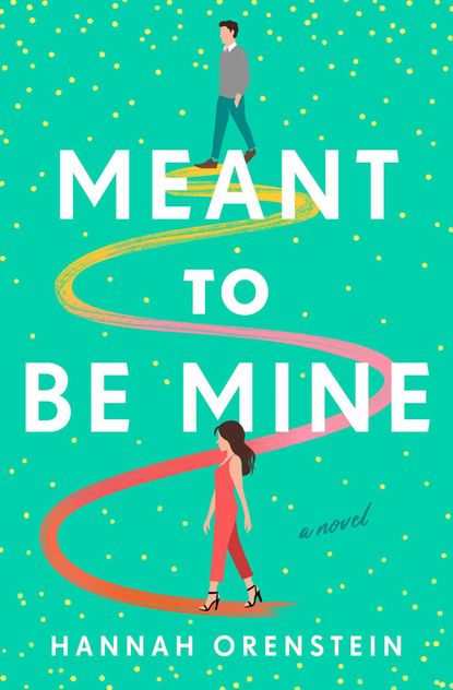 'Meant to Be Mine' by Hannah Orenstein