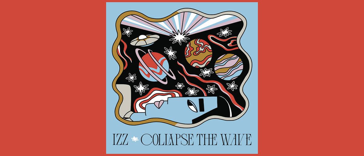 IZZ – Collapse The Wave