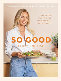 So Good: Food you want to eat, designed by a nutritionist | £17.99 at Amazon