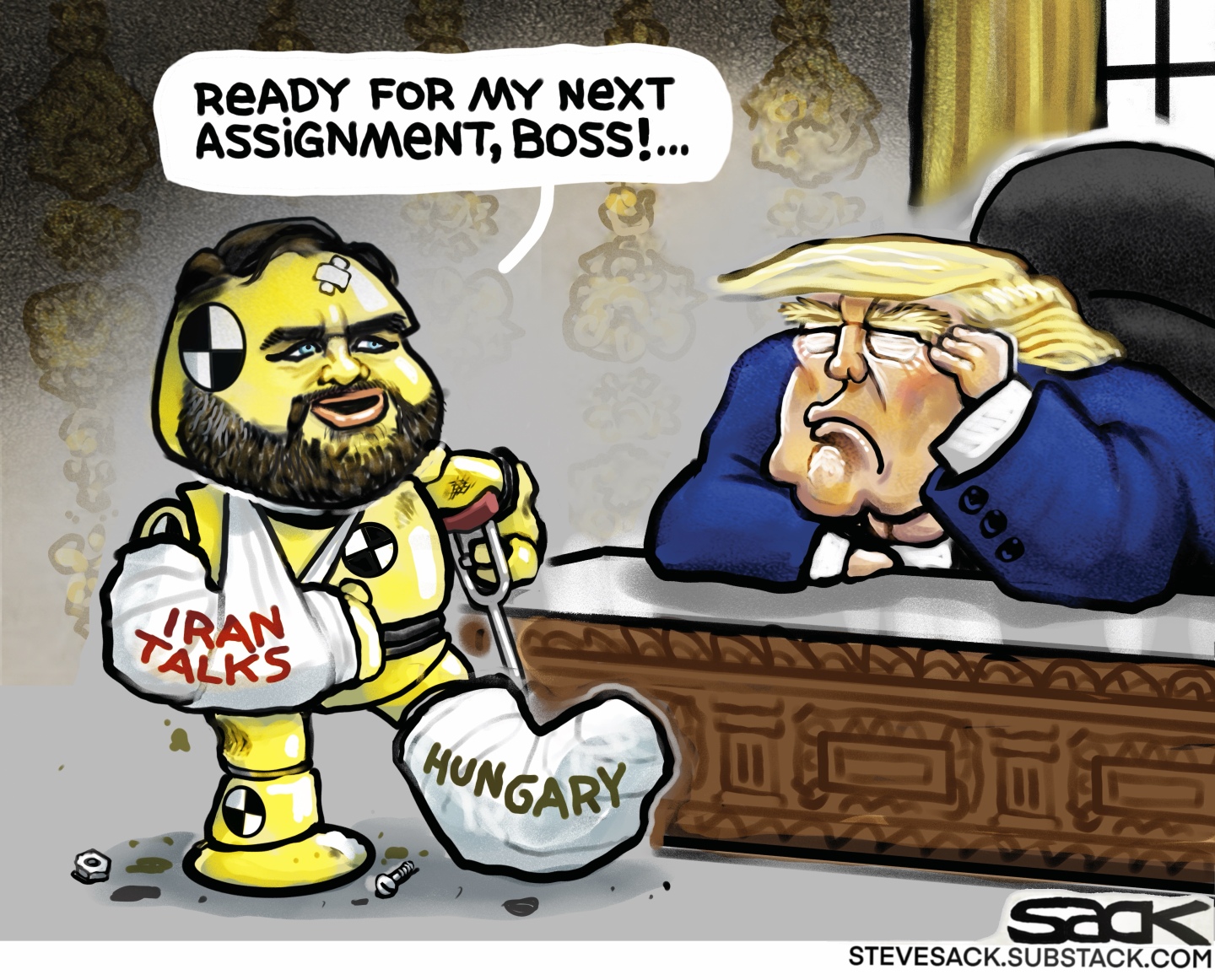 J.D. Vance is depicted as a battered crash-test dummy standing before Donald Trump in the Oval Office. Vance is covered in bandages and casts labeled "IRAN TALKS" and "HUNGARY," while leaning on a crutch. He says, "READY FOR MY NEXT ASSIGNMENT, BOSS!..."