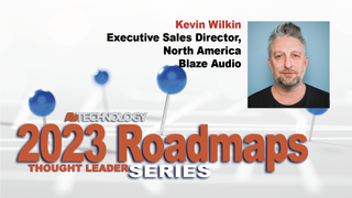 Kevin Wilkin, Executive Sales Director, North America at Blaze Audio