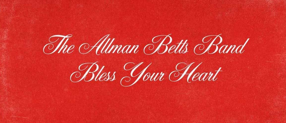 Allman Betts Band: Bless Your Heart