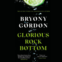 2. Glorious Rock Bottom by Bryony Gordon