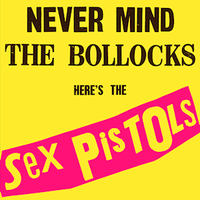 The Sex Pistols - Never Mind The Bollocks… Here’s The Sex Pistols