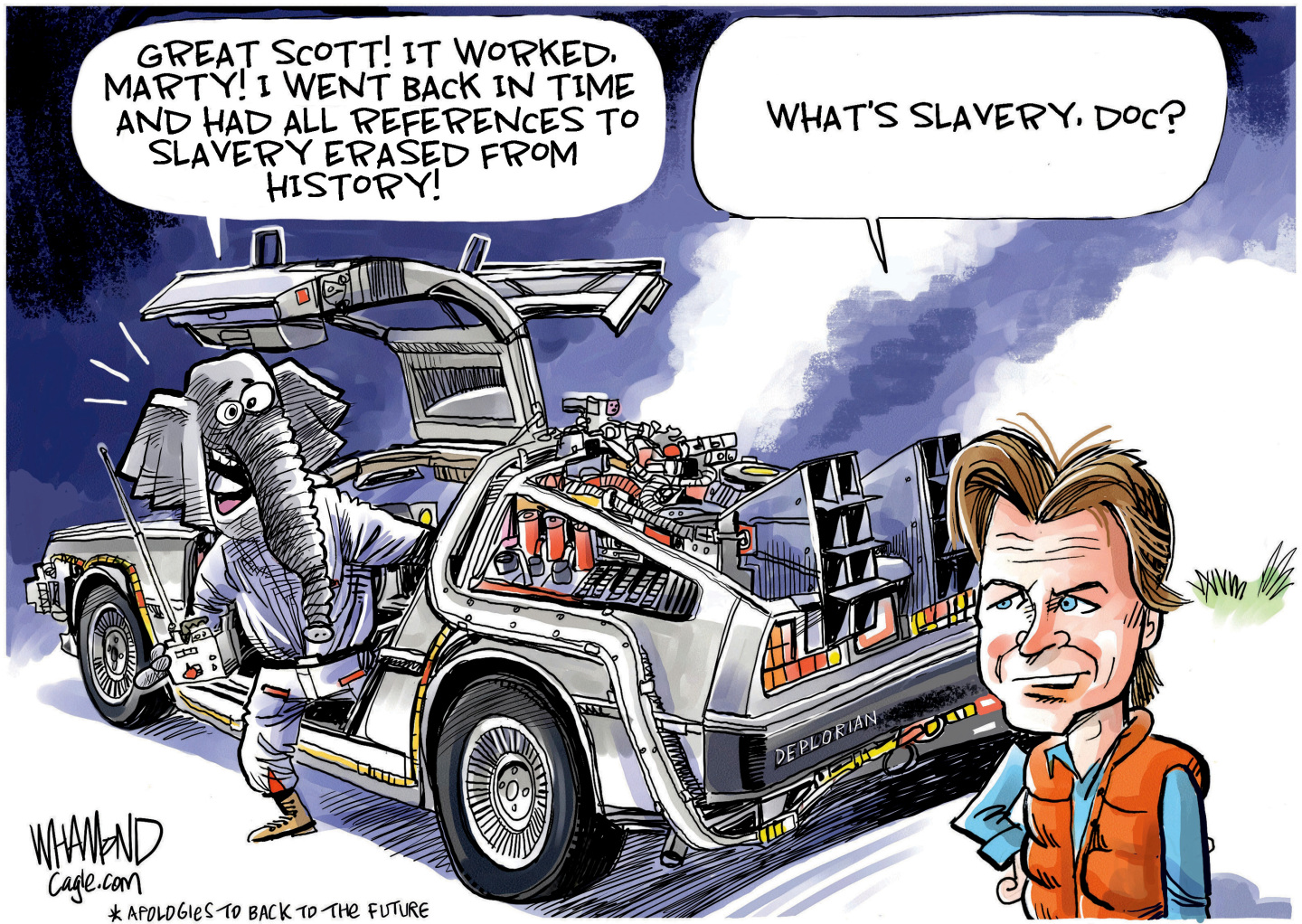 This editorial cartoon is a take-off on the &amp;ldquo;Back to the Future&amp;rdquo; films. An elephant steps out of the time-traveling Delorian and says, &amp;ldquo;Great scott! It worked, Marty! I went back in time and had all references to slavery erased from history!&amp;rdquo; A character that resembles Marty McFly says, &amp;ldquo;What&amp;rsquo;s slavery, Doc?&amp;rdquo;