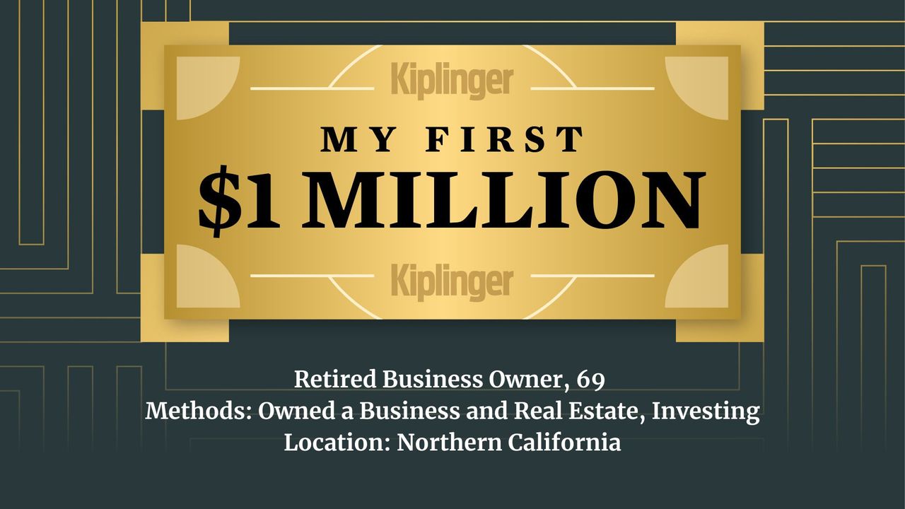 My First $1 Million: Retired Business Owner, 69, Northern California