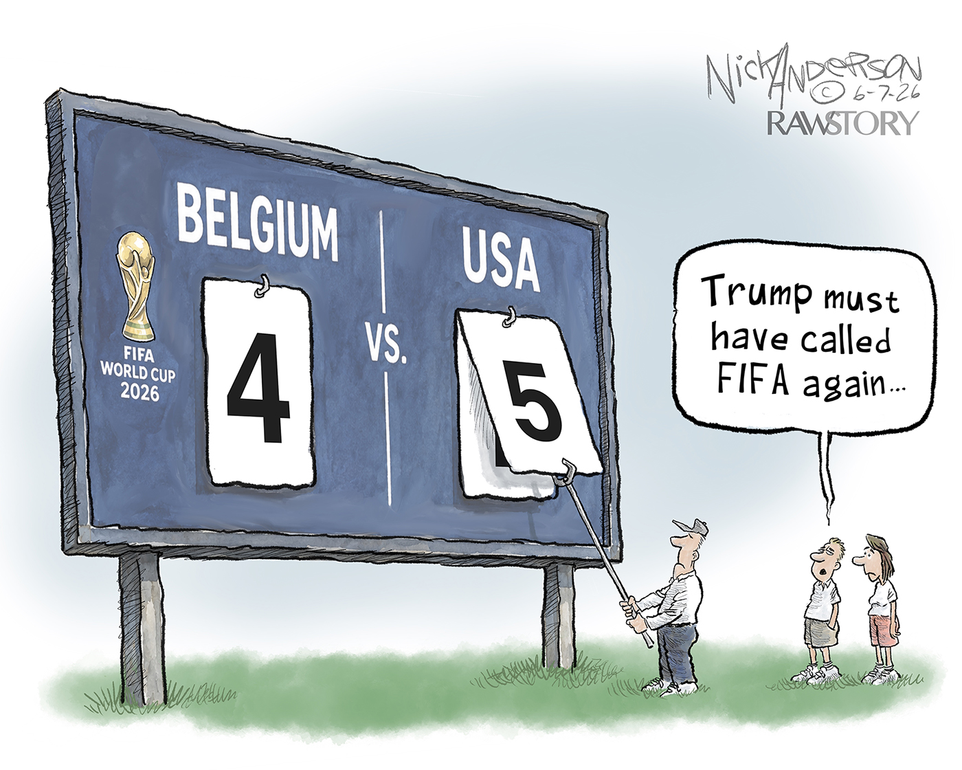 A man uses a long tool with a clamp on the end to change the score of the Belgium vs USA soccer match. The new score shows the USA winning, 5-4. A man and a woman look on and the man says, &amp;ldquo;Trump must have called FIFA again&amp;hellip;&amp;rdquo;