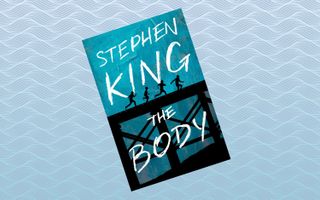 "The Body," by Stephen King (June 5)
