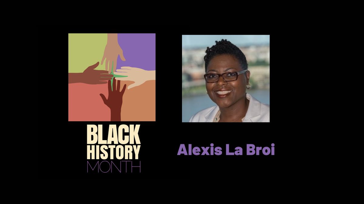 Alexis La Broi, Black History Month 2021