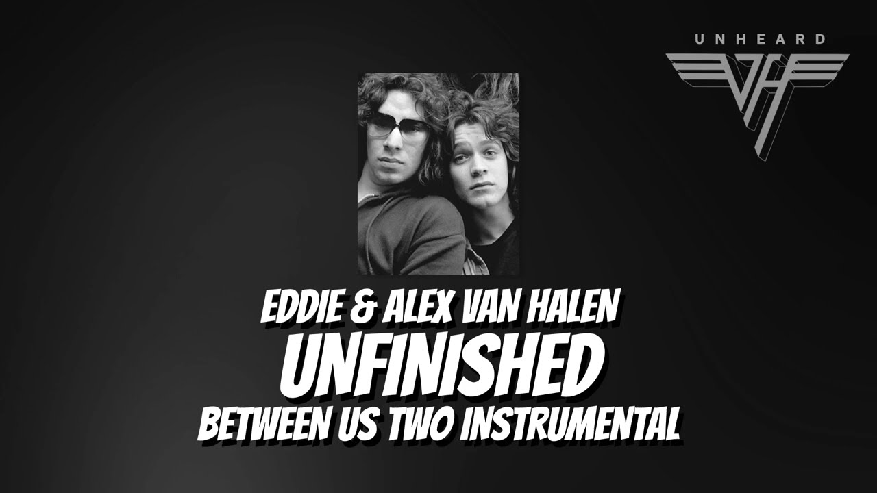 Listen to Alex and Eddie Van Halen's final ever song, Unfinished, in full