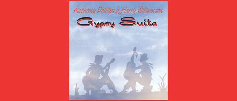 Anthony Phillips and Harry Williamson - Gypsy Suite