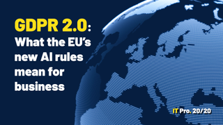 IT Pro 20/20 Issue 17 - What the EU's new AI rules mean for business