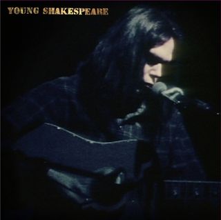 Neil Young's 'Young Shakespeare'
