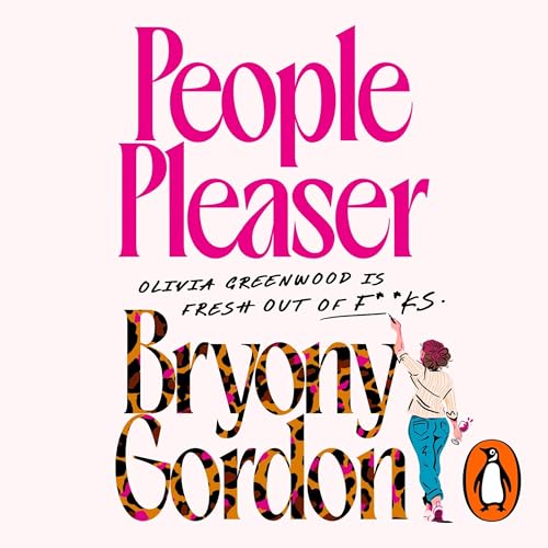 People Pleaser: the Funny and Highly Relatable New Novel From the Sunday Times Bestselling Author of Mad Woman