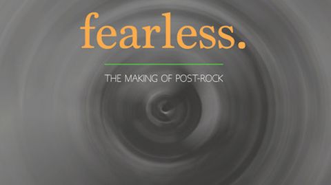 Cover art for Fearless: The Making Of Post-Rock by Jeanette Leech