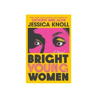 'Bright Young Woman' by Jessica Knoll 