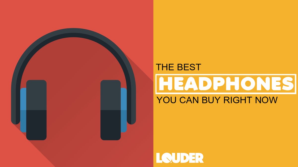 The best headphones you can buy right now Louder