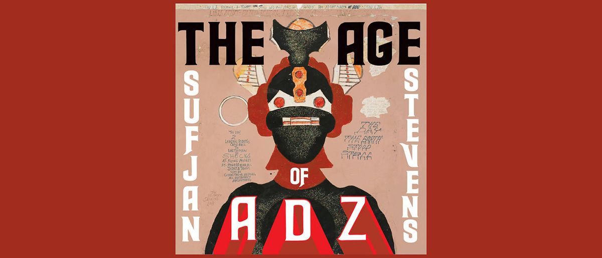 Sufjan Stevens – The Age Of Adz