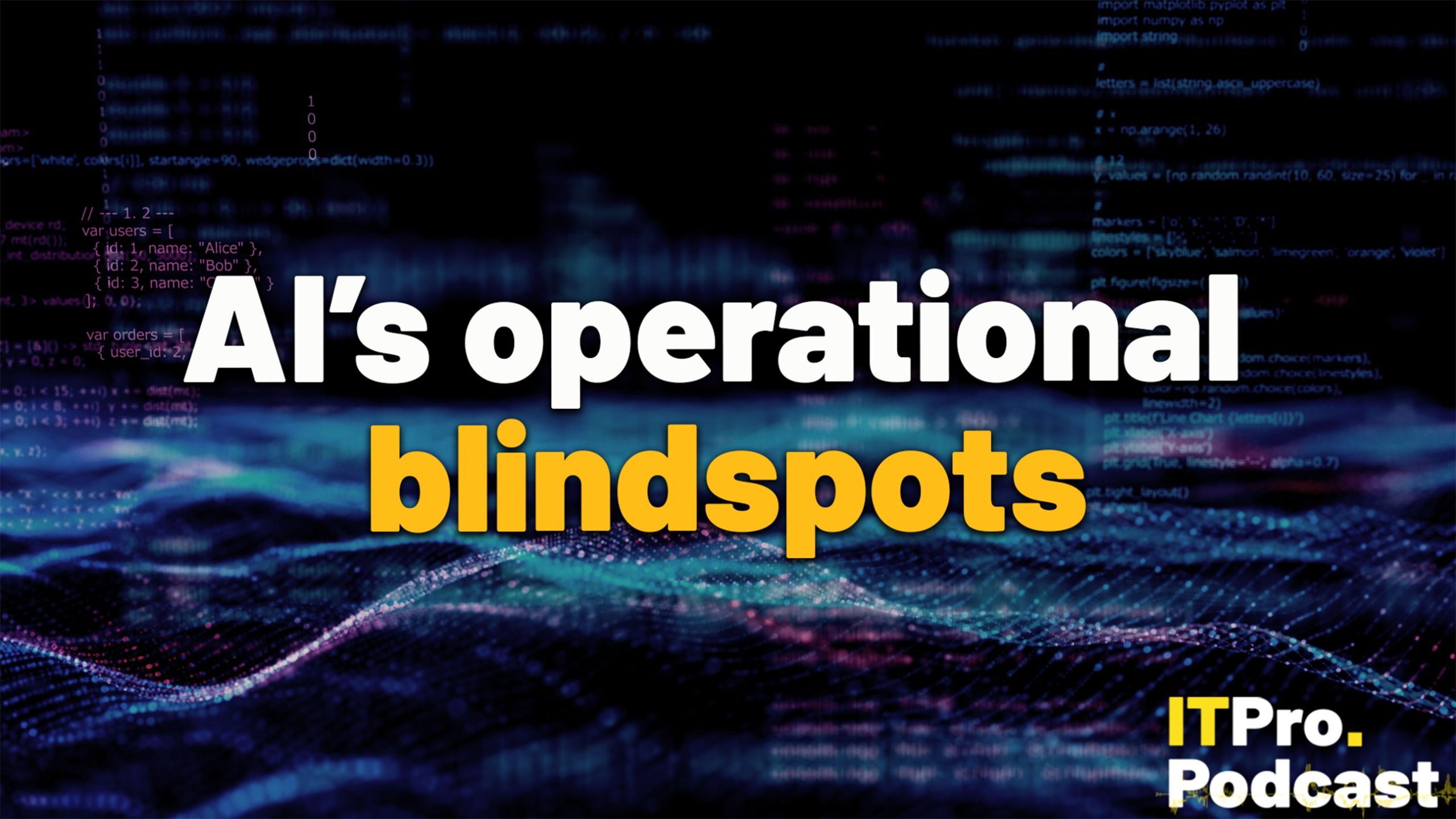 AI's operational blind spots
