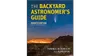 The Backyard Astronomer's Guide 4th Edition
