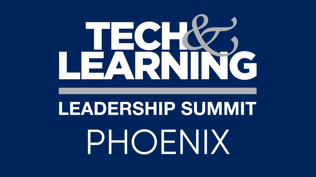 Tech &amp; Learning Leadership Summit @ Phoenix