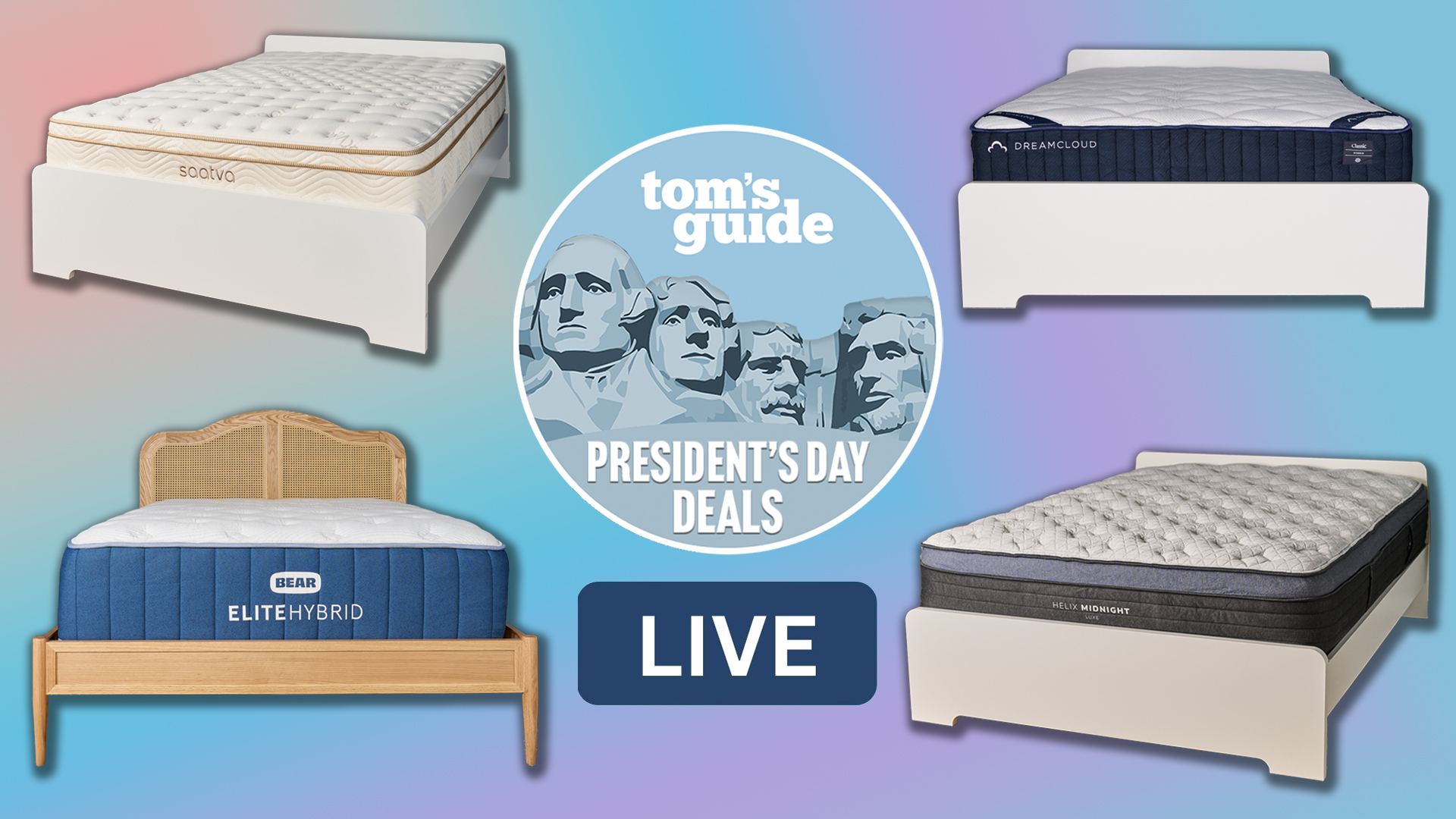 A collage of four different mattress, clockwise: Saatva Classic mattress, DreamCloud Classic Hybrid Mattress, Helix Midngiht Luxe mattress, Bear Elite Hybrid mattress, all against a colorful background. In the center is a TOm's Guide Presidents' Day deals graphic, and underneath is a 'LIVE' badge