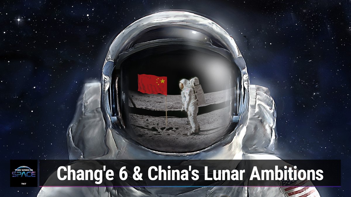 This Week In Space podcast: Episode 113 —China’s Heavenly Dream Space