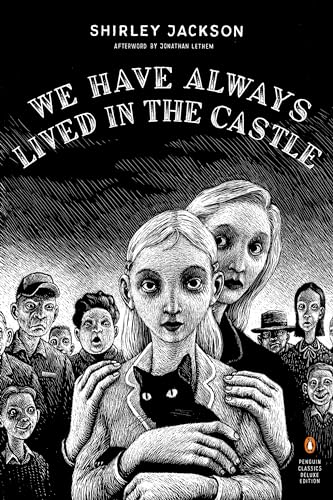 We Have Always Lived in the Castle (penguin Classics Deluxe Edition)