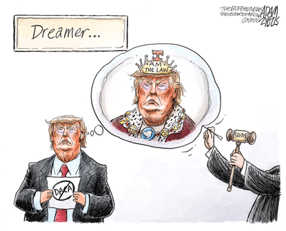 Political Cartoon U.S. Trump DACA ruling king
