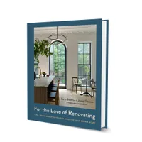 For the Love of Renovating by Barry Bordelon and Jordan Slocum | $32.99 on Amazon