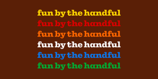 fun by the handful - written in different colours