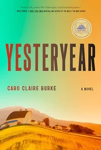 Yesteryear: A Novel