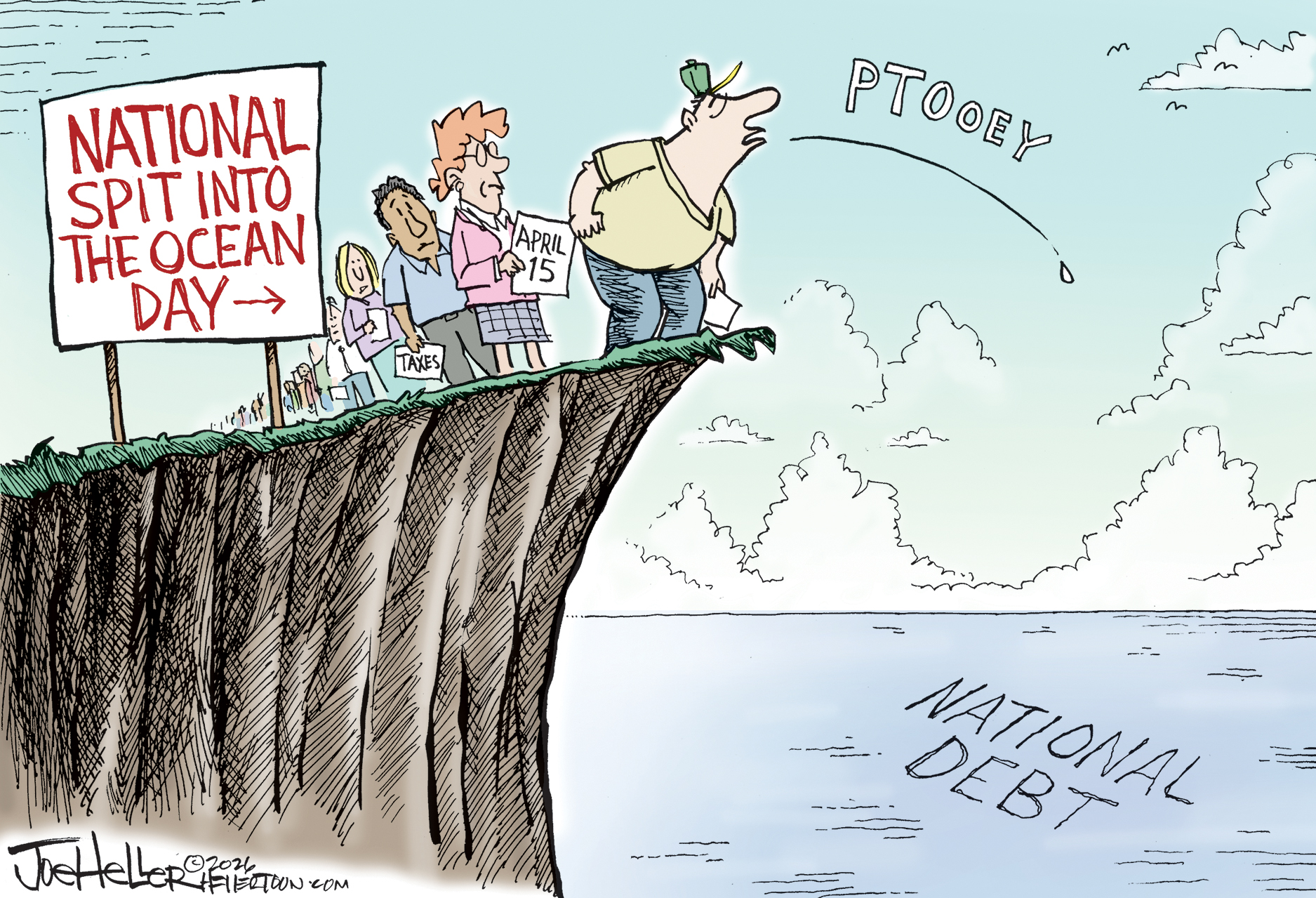 This cartoon is named &amp;ldquo;National Spit Into Ocean Day.&amp;rdquo; It depicts a long line of taxpayers on the edge of a cliff, waiting to spit into an ocean named &amp;ldquo;National Debt.&amp;rdquo;