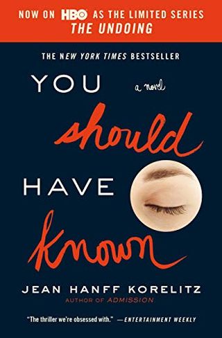 'You Should Have Known' by Jean Hanff Korelitz