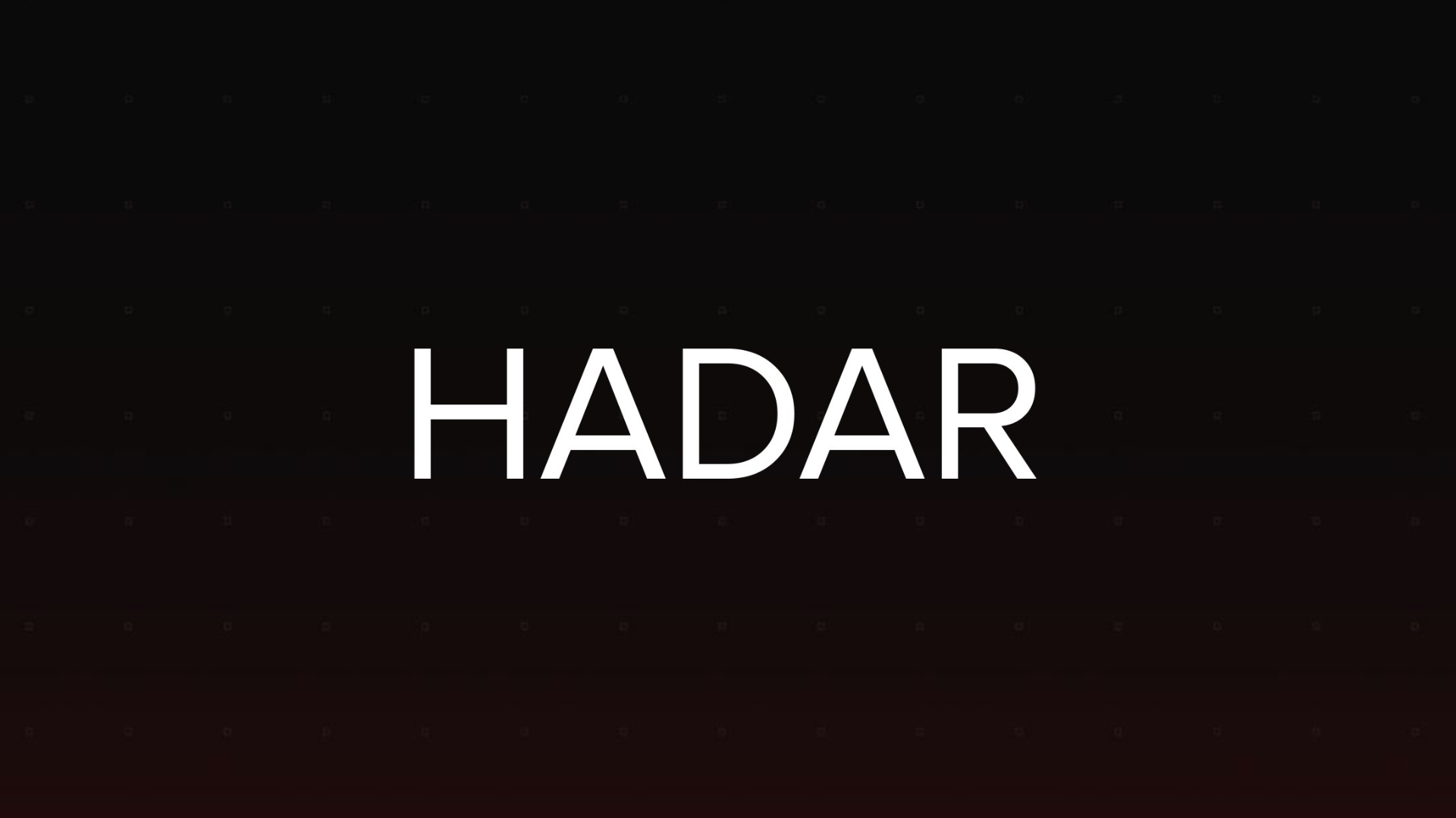 White text on a black background says the title "Hadar"